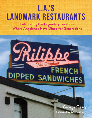 Image of LA's Landmark Restaurants: Celebrating the Legendary Locations Where Angelenos Have Dined for Generations