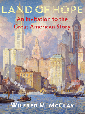 Image of Land of Hope: An Invitation to the Great American Story