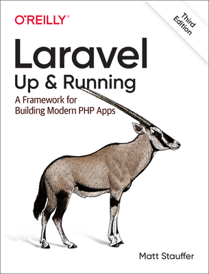 Image of Laravel: Up & Running: A Framework for Building Modern PHP Apps