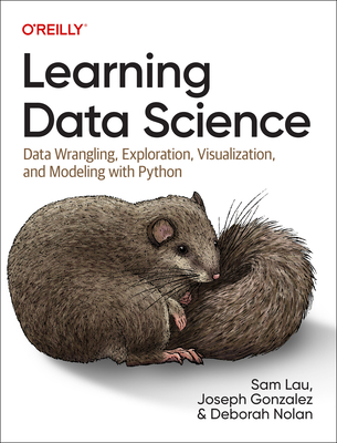 Image of Learning Data Science: Data Wrangling Exploration Visualization and Modeling with Python