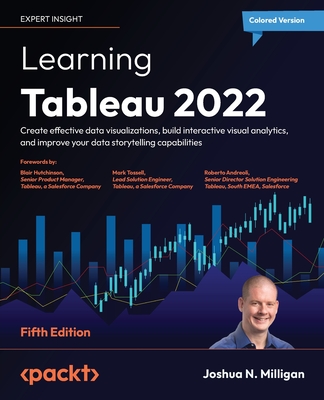 Image of Learning Tableau 2022 - Fifth Edition: Create effective data visualizations build interactive visual analytics and improve your data storytelling ca