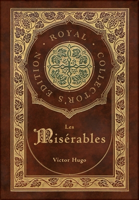 Image of Les Misrables (Royal Collector's Edition) (Annotated) (Case Laminate Hardcover with Jacket)