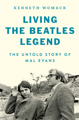 Image of Living the Beatles Legend: The Untold Story of Mal Evans