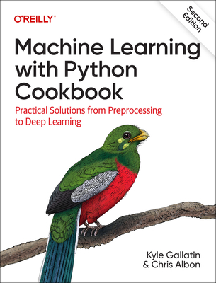 Image of Machine Learning with Python Cookbook: Practical Solutions from Preprocessing to Deep Learning