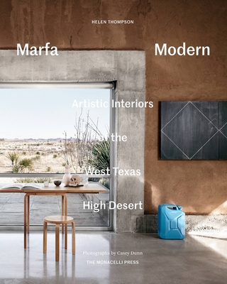 Image of Marfa Modern: Artistic Interiors of the West Texas High Desert