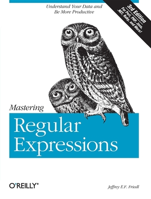 Image of Mastering Regular Expressions: Understand Your Data and Be More Productive