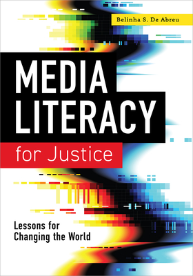 Image of Media Literacy for Justice: Lessons for Changing the World