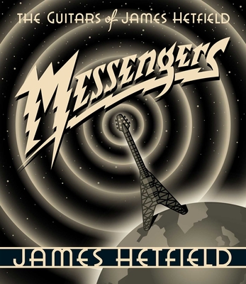 Image of Messengers: The Guitars of James Hetfield