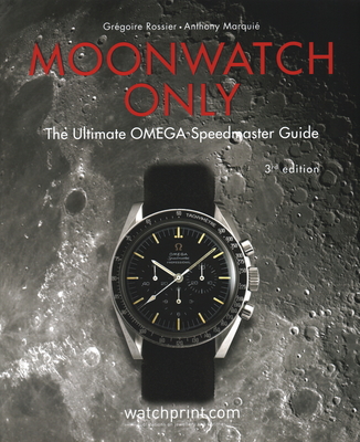 Image of Moonwatch Only: The Ultimate Omega Speedmaster Guide
