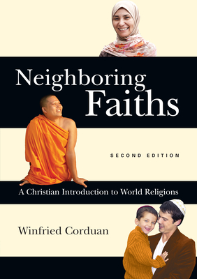 Image of Neighboring Faiths: A Christian Introduction to World Religions