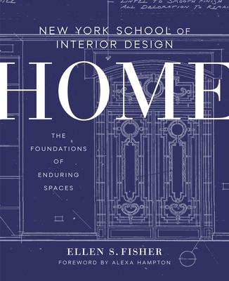 Image of New York School of Interior Design: Home: The Foundations of Enduring Spaces