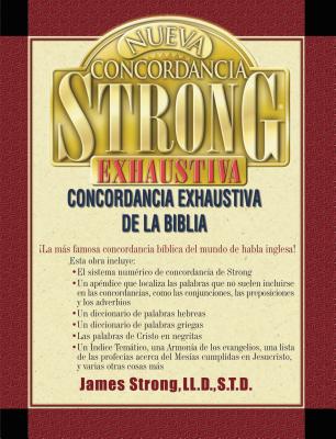 Image of Nueva Concordancia Strong Exhaustiva de la Biblia = The New Strong's Exhaustive Concordance