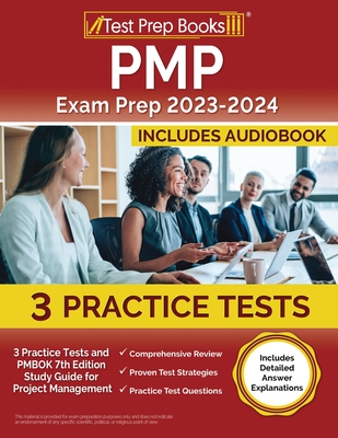 Image of PMP Exam Prep 2023-2024: 3 Practice Tests and PMBOK 7th Edition Study Guide for Project Management [Includes Detailed Answer Explanations]