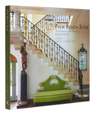 Image of Palm Beach Style: The Architecture and Advocacy of John and Jane Volk