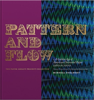 Image of Pattern and Flow: A Golden Age of American Decorated Paper 1960s to 2000s