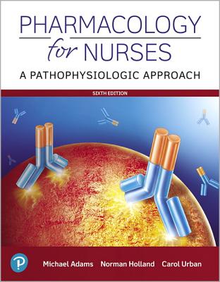 Image of Pharmacology for Nurses: A Pathophysiologic Approach