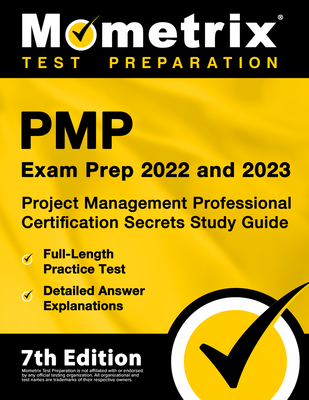 Image of Pmp Exam Prep 2022 and 2023 - Project Management Professional Certification Secrets Study Guide Full-Length Practice Test Detailed Answer Explanatio