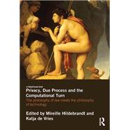 Image of Privacy Due Process and the Computational Turn: The Philosophy of Law GTIN 9780415831505