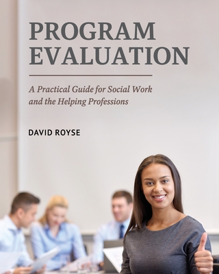 Image of Program Evaluation: A Practical Guide for Social Work and the Helping Professions