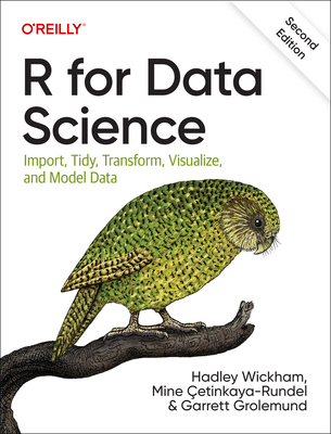 Image of R for Data Science: Import Tidy Transform Visualize and Model Data