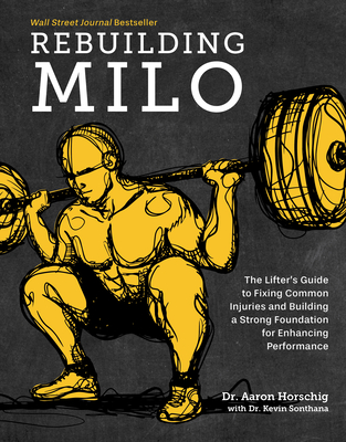 Image of Rebuilding Milo: A Lifter's Guide to Fixing Common Injuries and Building a Strong Foundation for Enhancing Performance