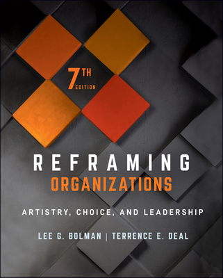 Image of Reframing Organizations: Artistry Choice and Leadership