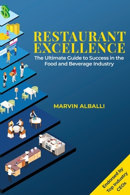 Image of Restaurant Excellence: The Ultimate Guide to Success in the Food and Beverage Industry