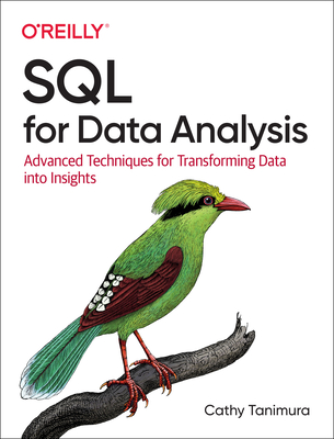 Image of SQL for Data Analysis: Advanced Techniques for Transforming Data Into Insights