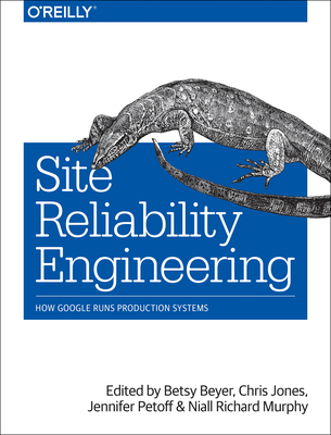 Image of Site Reliability Engineering: How Google Runs Production Systems