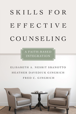 Image of Skills for Effective Counseling: A Faith-Based Integration
