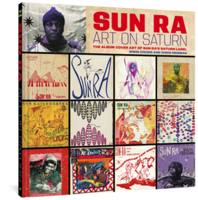 Image of Sun Ra: Art on Saturn: The Album Cover Art of Sun Ra's Saturn Label
