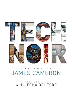 Image of Tech Noir: The Art of James Cameron