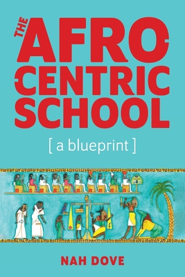 Image of The Afrocentric School [a blueprint]
