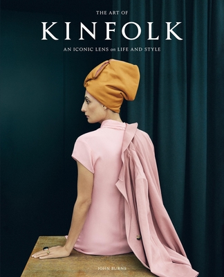 Image of The Art of Kinfolk: An Iconic Lens on Life and Style