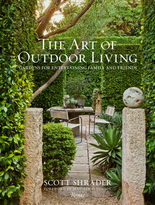 Image of The Art of Outdoor Living: Gardens for Entertaining Family and Friends