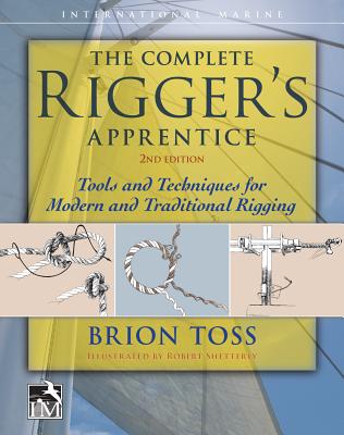 Image of The Complete Rigger's Apprentice: Tools and Techniques for Modern and Traditional Rigging Second Edition