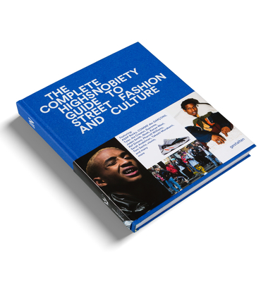 Image of The Incomplete: Highsnobiety Guide to Street Fashion and Culture