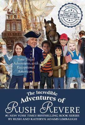 Image of The Incredible Adventures of Rush Revere: Rush Revere and the Brave Pilgrims Rush Revere and the First Patriots Rush Revere and the American Revolut