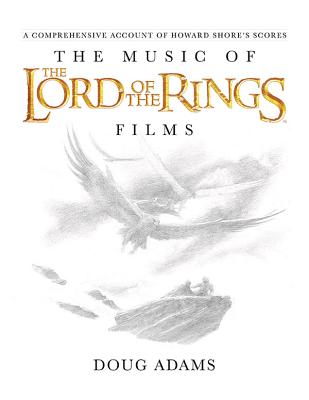 Image of The Music of the Lord of the Rings Films: A Comprehensive Account of Howard Shore's Scores [With CD (Audio)]