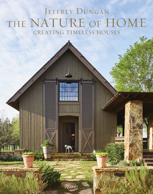 Image of The Nature of Home: Creating Timeless Houses