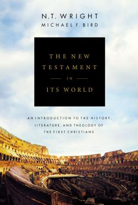 Image of The New Testament in Its World: An Introduction to the History Literature and Theology of the First Christians