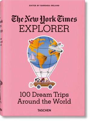 Image of The New York Times Explorer 100 Dream Trips Around the World