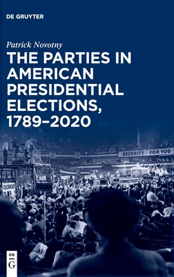 Image of The Parties in American Presidential Elections 1789-2020