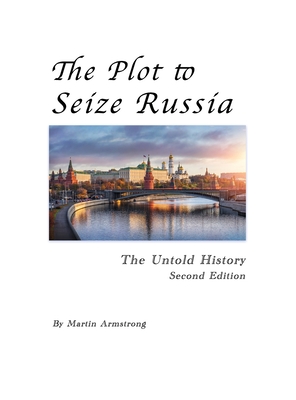 Image of The Plot to Seize Russia: The Untold History