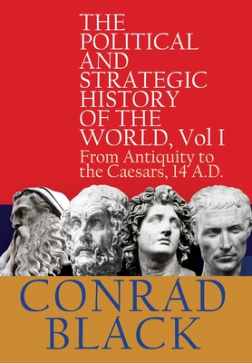 Image of The Political and Strategic History of the World Vol I: From Antiquity to the Caesars 14 AD