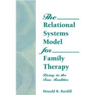 Image of The Relational Systems Model for Family Therapy: Living in the Four Re GTIN 9780789001832