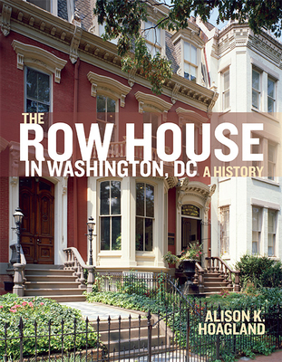 Image of The Row House in Washington DC: A History