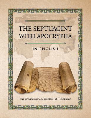 Image of The Septuagint with Apocrypha in English: The Sir Lancelot C L Brenton 1851 Translation