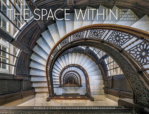 Image of The Space Within: Inside Great Chicago Buildings