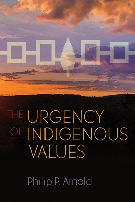 Image of The Urgency of Indigenous Values